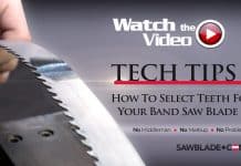 How To Select The Right Tooth Pitch For Your Band Saw Blade