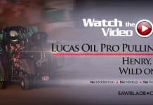 Lucas Oil Pro Pulling Flashback, Henry IL, Wild one