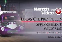 Lucas Oil Pro Pulling Flashback, Springfeild TN, Willy Makit
