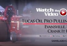 Lucas Oil Pro Pulling Flashback, Evansville, Crank It Up