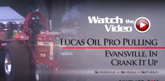 Lucas Oil Pro Pulling Flashback, Evansville, Crank It Up