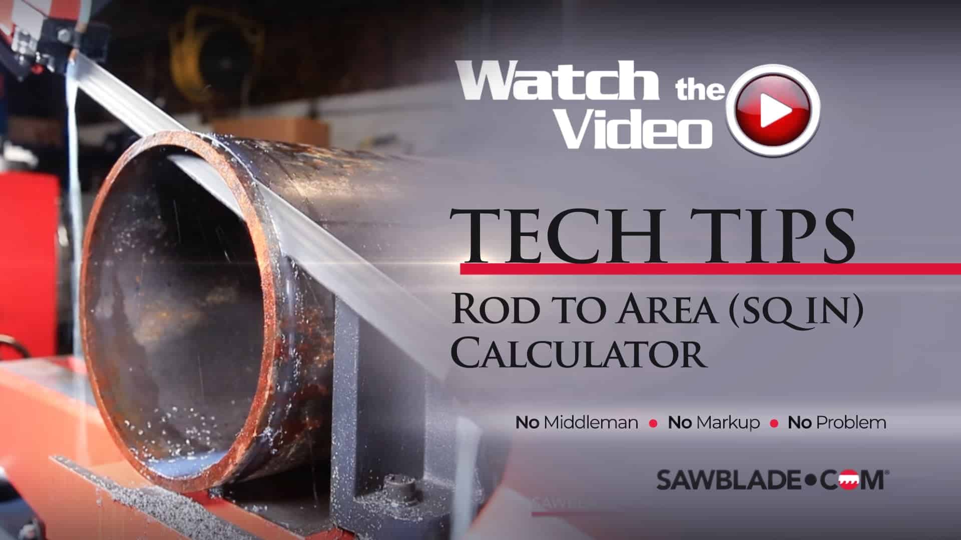 Tech Tips, Rod to Area Square Inch Calculator SawbladeTV