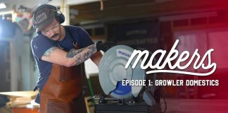 Growler Domestics – Makers Episode 1